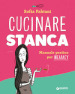 Cucinare stanca. Manuale pratico per incapacy